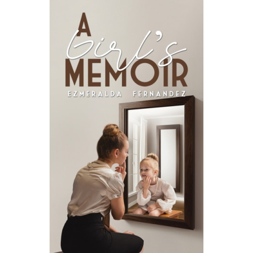 Austin Macauley Publishers LLC A Girl's Memoir (häftad, eng)