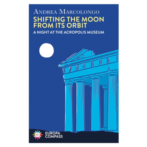 Europa Editions (UK) Ltd Shifting the Moon from its Orbit (häftad, eng)