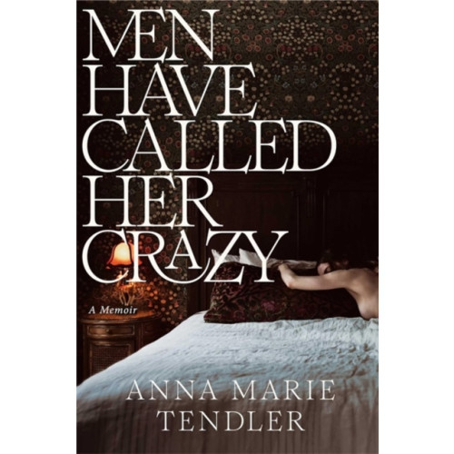 Bonnier Books Ltd Men Have Called Her Crazy (inbunden, eng)
