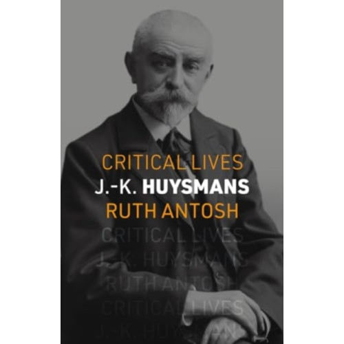 Reaktion Books J.-K. Huysmans (häftad, eng)