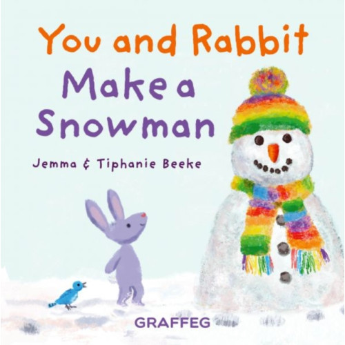 Graffeg Limited You and Rabbit Make a Snowman (bok, board book, eng)