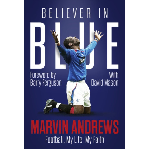 Pitch Publishing Ltd Believer in Blue (inbunden, eng)