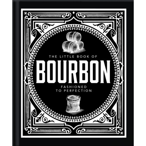 Headline Publishing Group The Little Book of Bourbon (inbunden, eng)