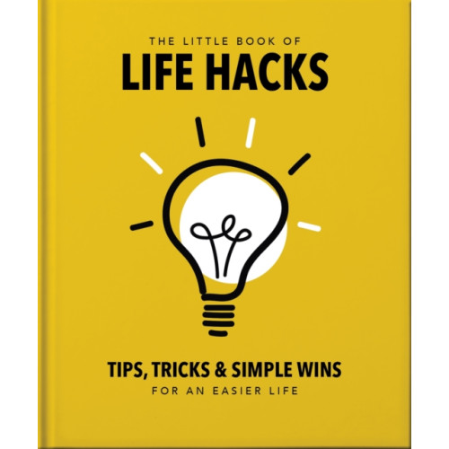 Headline Publishing Group The Little Book of Life Hacks (inbunden, eng)