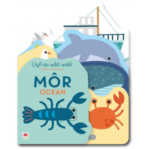 Rily Publications Ltd Llyfrau Wibli Wobli: Mor / Wibbly Wobbly Books: Ocean (bok, board book, wel)