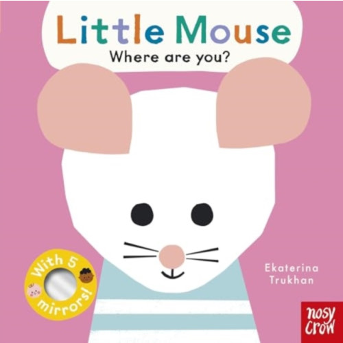 Nosy Crow Ltd Baby Faces: Little Mouse, Where Are You? (bok, board book, eng)