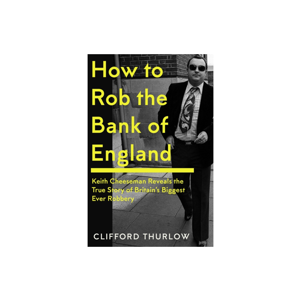 Produktbild för How to Rob the Bank of England (inbunden, eng)