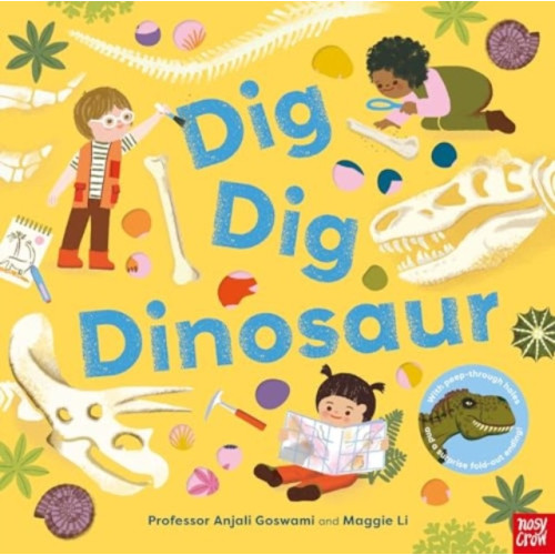 Nosy Crow Ltd Dig, Dig, Dinosaur (inbunden, eng)