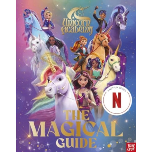 Nosy Crow Ltd Unicorn Academy: The Magical Guide (inbunden, eng)