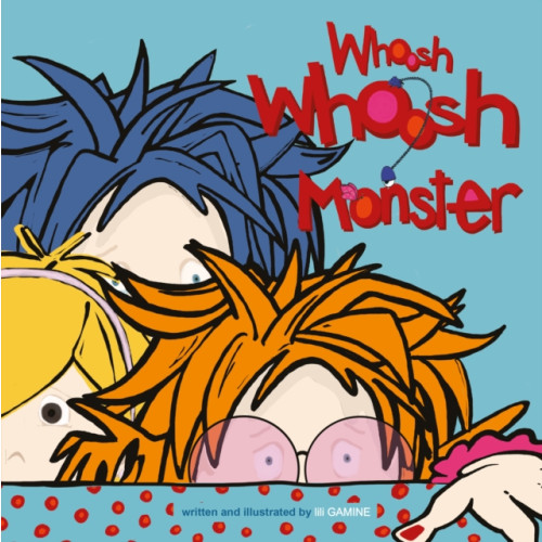 Troubador Publishing Whoosh Whoosh Monster (häftad, eng)