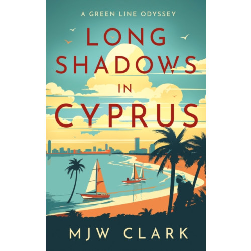 Troubador Publishing Long Shadows in Cyprus (häftad, eng)