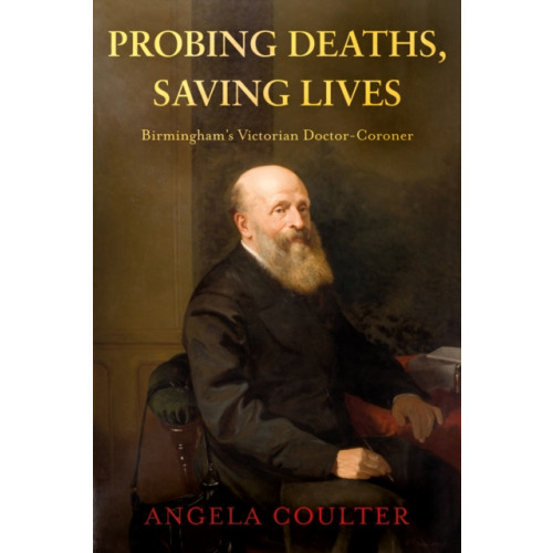 Troubador Publishing Probing Deaths, Saving Lives (häftad, eng)