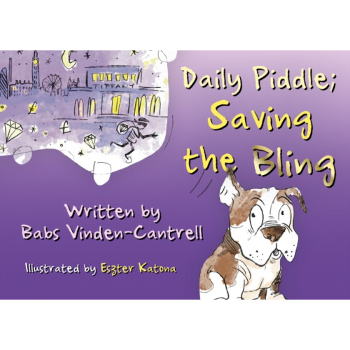 Troubador Publishing Daily Piddle; Saving the Bling (häftad, eng)