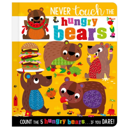 MAKE BELIEVE IDEAS Never Touch the Hungry Bears (bok, board book, eng)