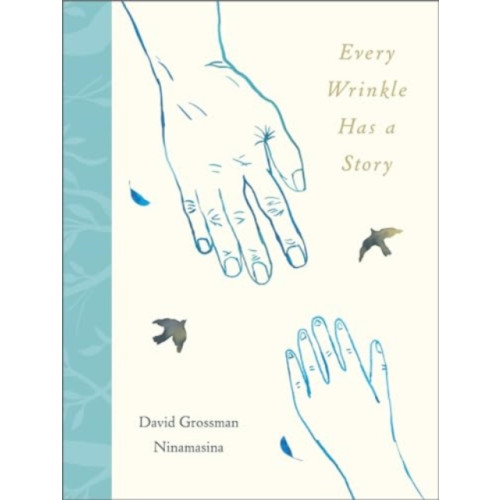 Andersen Press Ltd Every Wrinkle has a Story (inbunden, eng)