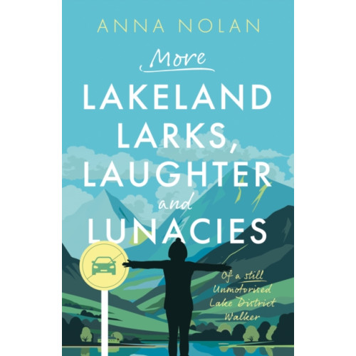 The Book Guild Ltd More Lakeland Larks, Laughter and Lunacies (häftad, eng)