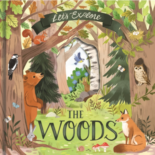 North Parade Publishing Let's Explore the Woods (bok, board book, eng)