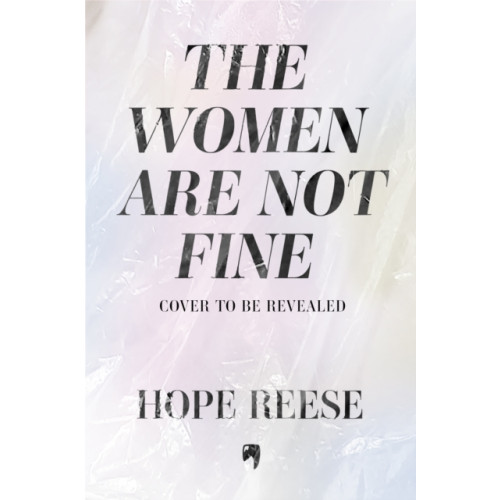 Octopus publishing group The Women Are Not Fine (inbunden, eng)