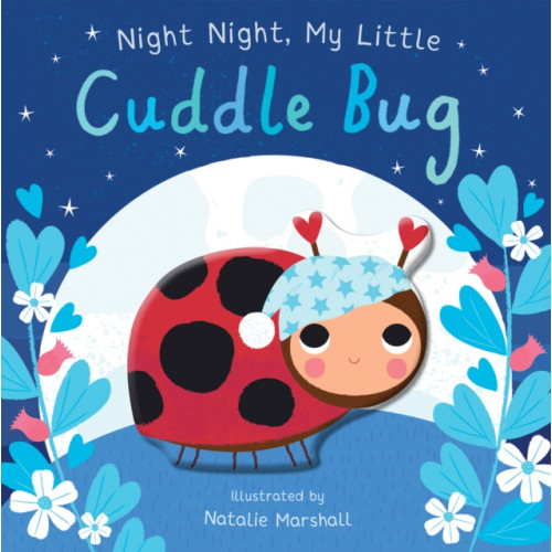 Little Tiger Press Group Night Night, My Little Cuddle Bug (bok, board book, eng)