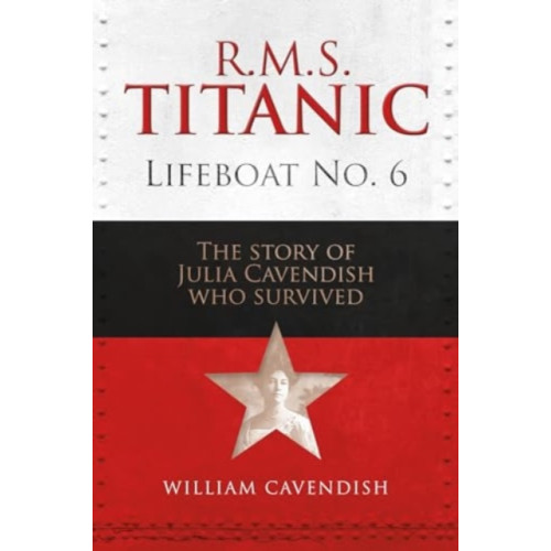 Unicorn Publishing Group R.M.S. Titanic Lifeboat No 6 (inbunden, eng)