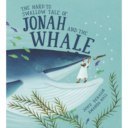 Spck publishing The Hard to Swallow Tale of Jonah and the Whale (inbunden, eng)