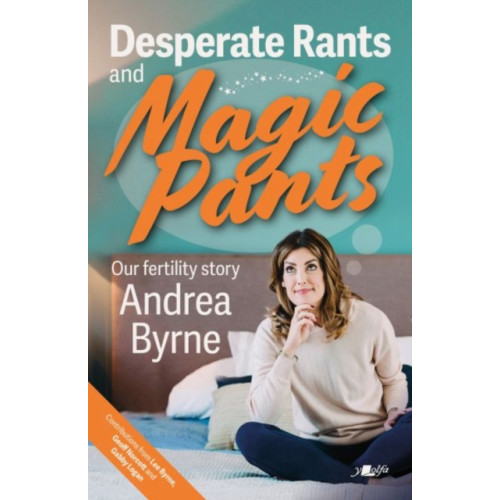 Y Lolfa Desperate Rants and Magic Pants (häftad, eng)