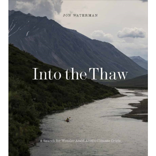 Patagonia Books Into the Thaw (inbunden, eng)