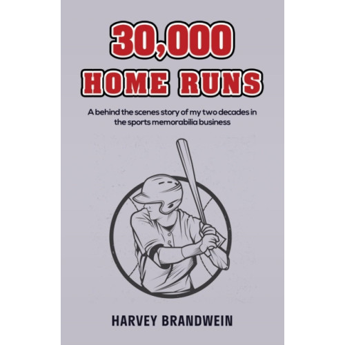 Austin Macauley Publishers LLC 30,000 Home Runs (häftad, eng)