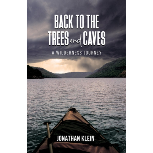 Austin Macauley Publishers LLC Back to the Trees and Caves (häftad, eng)