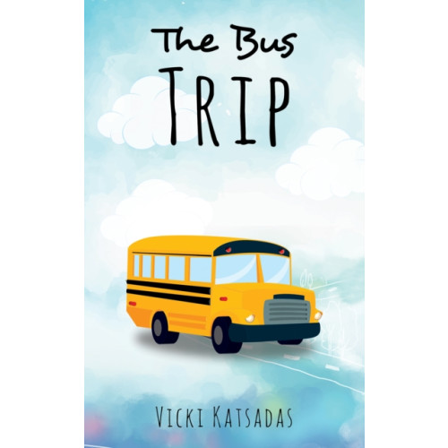 Austin Macauley Publishers LLC The Bus Trip (häftad, eng)