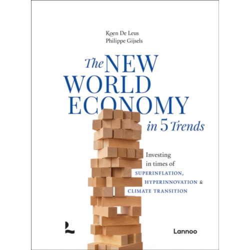 Lannoo Publishers The New World Economy in 5 Trends (inbunden, eng)