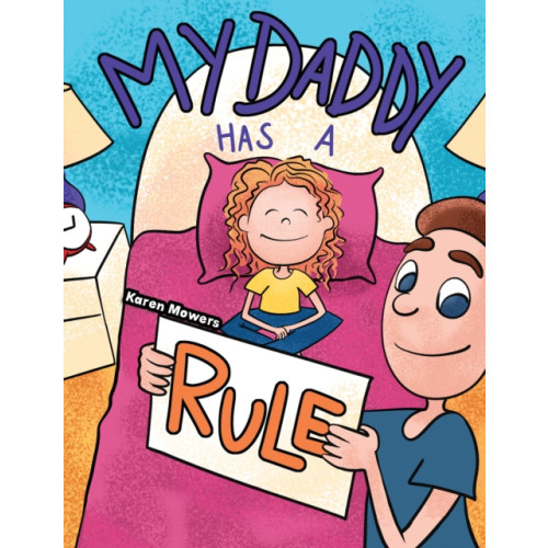 Austin Macauley Publishers LLC My Daddy Has a Rule (häftad, eng)