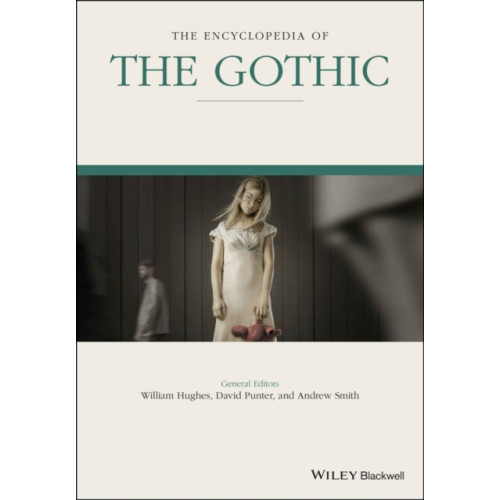 John Wiley And Sons Ltd The Encyclopedia of the Gothic, 2 Volume Set (häftad, eng)