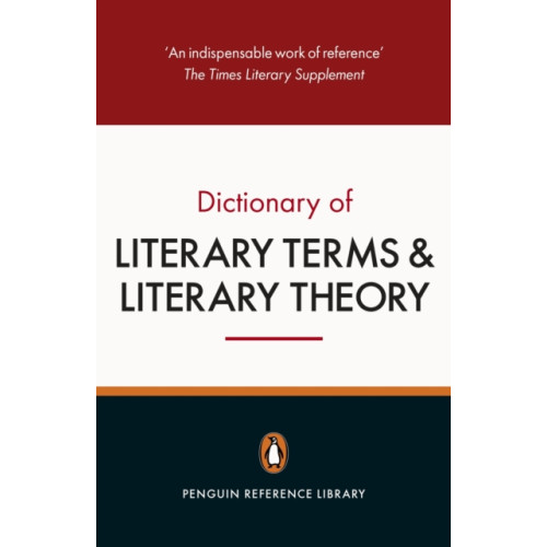 Penguin books ltd The Penguin Dictionary of Literary Terms and Literary Theory (häftad, eng)