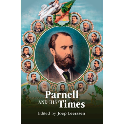 Cambridge University Press Parnell and his Times (inbunden, eng)