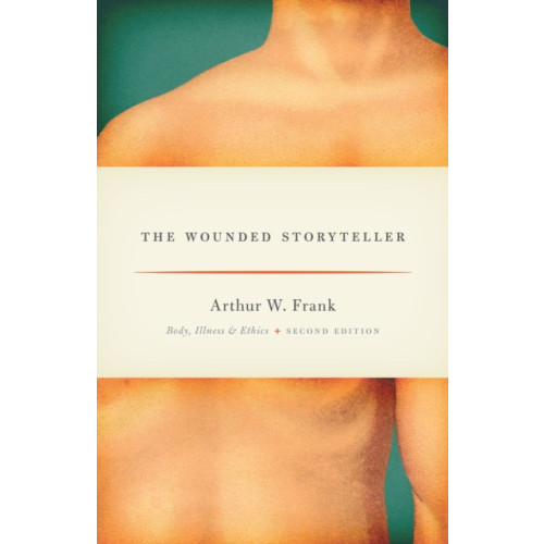 The university of chicago press The Wounded Storyteller (häftad, eng)