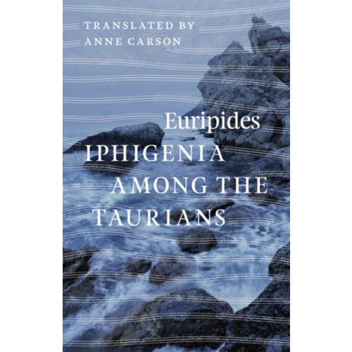 The university of chicago press Iphigenia among the Taurians (häftad, eng)