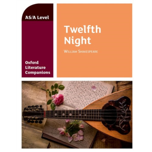 Oxford University Press Oxford Literature Companions: Twelfth Night (häftad, eng)