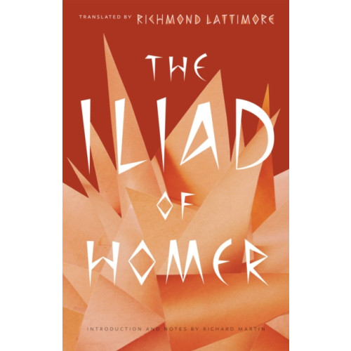 The university of chicago press The Iliad of Homer (häftad, eng)