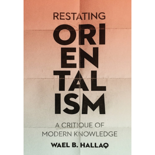 Columbia university press Restating Orientalism (inbunden, eng)