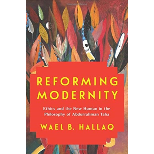 Columbia university press Reforming Modernity (inbunden, eng)