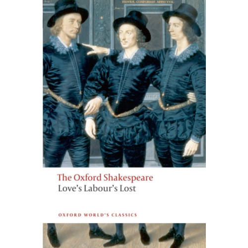 Oxford University Press Love's Labour's Lost: The Oxford Shakespeare (häftad, eng)