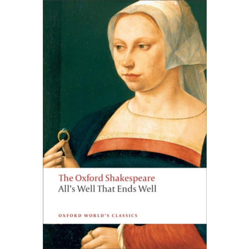 Oxford University Press All's Well that Ends Well: The Oxford Shakespeare (häftad, eng)