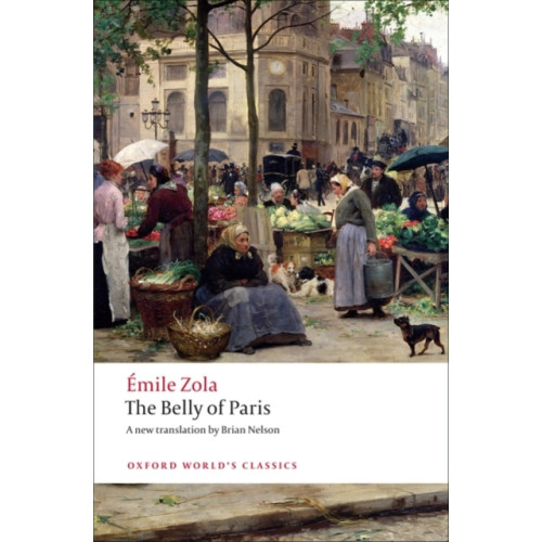 Oxford University Press The Belly of Paris (häftad, eng)