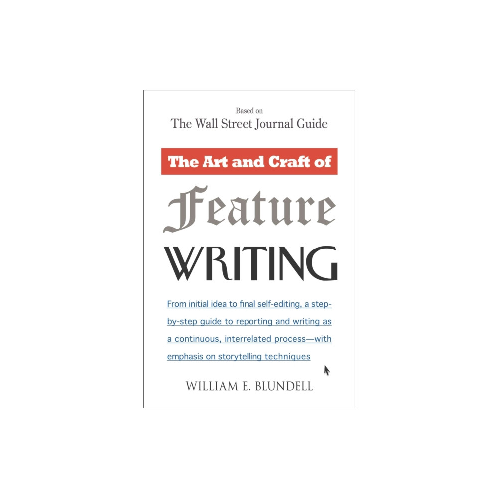 Produktbild för The Art and Craft of Feature Writing (häftad, eng)