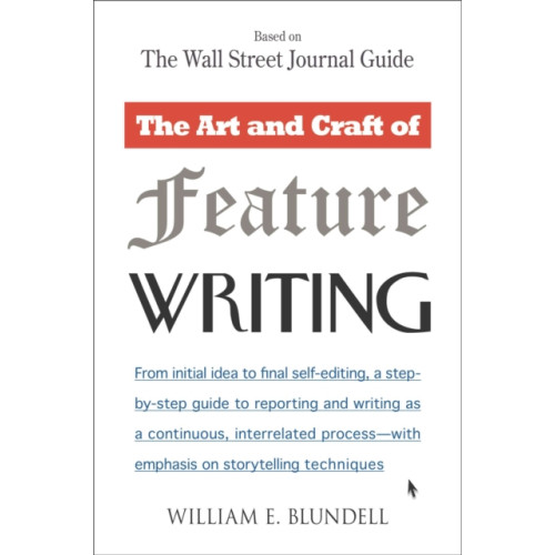 Penguin Random House Australia The Art and Craft of Feature Writing (häftad, eng)