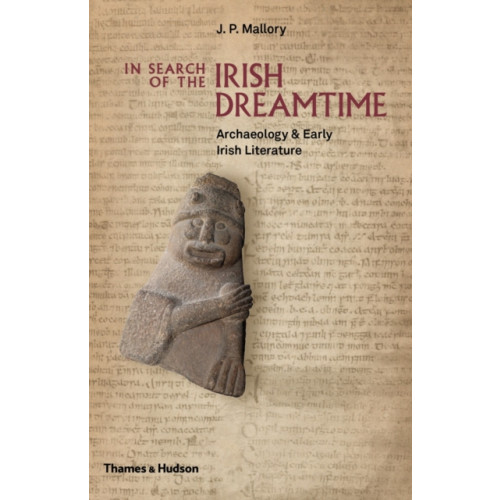 Thames & Hudson Ltd In Search of the Irish Dreamtime (inbunden, eng)