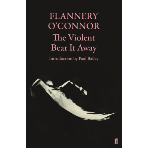 Faber & Faber The Violent Bear It Away (häftad, eng)