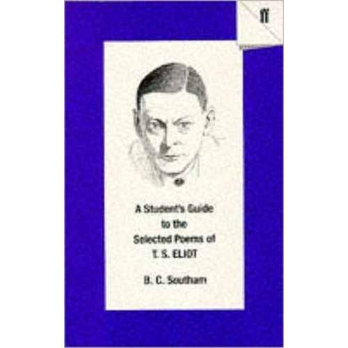 Faber & Faber A Student's Guide to the Selected Poems of T. S. Eliot (häftad, eng)