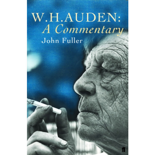 Faber & Faber W. H. Auden: A Commentary (häftad, eng)